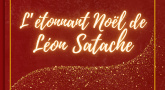 L’étonnant Noël de Léon Satache